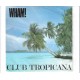 WHAM ! - Club Tropicana